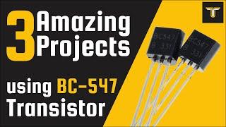 Simple But Amazing Electronics Projects with BC547 Transistor ( Last one is unbelievable)