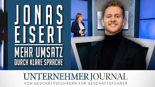 Jonas Eisert im Interview: Mehr Umsatz durch klare Sprache | UnternehmerJournal TV