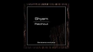 Shyam - Patchouli