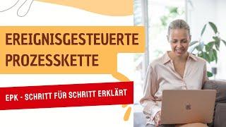 Ereignisgesteuerte Prozesskette EPK - Schritt für Schritt erklärt