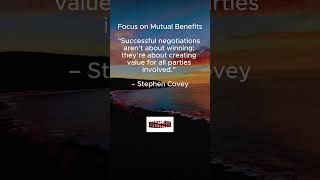 Steven Covey Focus on Mutual Benefits