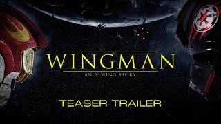 Wingman - An X-Wing story | Teaser 1 | Star Wars Fan Film