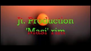 Jt  Production   Masi rim  Official M/V