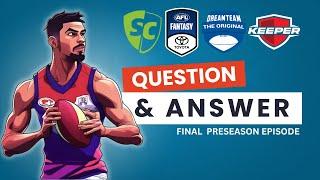 Final AFL Fantasy & SuperCoach Preseason Q&A