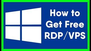 How to Get a Free RDP or a VPS