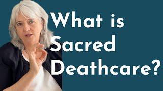 What is Sacred Deathcare?