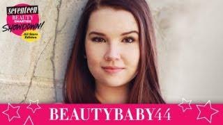 Meet BeautyBaby44 | Seventeen's Beauty Smarties Showdown, All Stars Edition