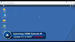 Xpenology DSM 6 Episode #5: 6.0.2-8451 Update FAILED