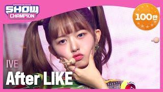 IVE - After LIKE (아이브 - 애프터 라이크) l Show Champion l EP.448