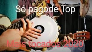 Pagode 2020 só as melhores - Os pagodes mais tocados em 2020 sem propaganda