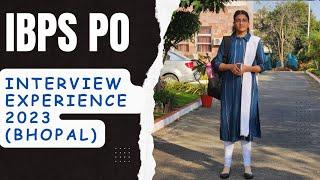 My IBPS PO interview experience 2023 Bhopal️|Banking| Ibps po