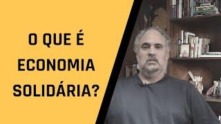 O Que é Economia Solidária?