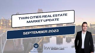  SEPTEMBER 2023- Twin Cities Real Estate Market Update