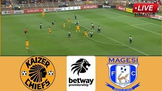 Kaizer Chiefs vs Magesi FC LIVE Match Streaming | Betway Premiership 2024-25