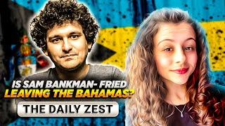 Is Sam Bankman- Fried leaving the Bahamas? The Daily Zest