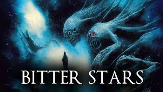 Bitter Stars (11+ Hours Lovecraftian Dark Ambient)