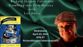 Richard Skipper Celebrates Stumbling into Film History with Lon Davis