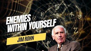 Jim Rohn Motivation: ENEMIES WITHIN YOURSELF