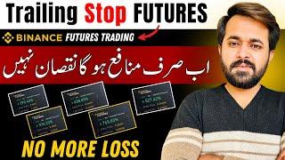 Binance Futures Trading | Trailing Stop Loss Binance Futures | No Loss Trading Strategy