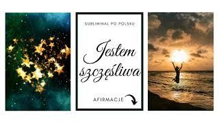 Jestem szczęśliwa  NOCNY subliminal pl