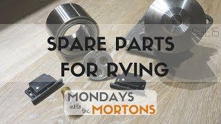 Spare parts we carry while Rving - Mondays with the Mortons S3E15