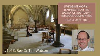 Meet Living Memory Online Seminar Presenter Rev Dr Tim Watson