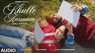 Khulle Aasmaan (Full Audio) - Juss | MixSingh | Reem Sameer Shaikh | Gurinder Bawa | T-Series