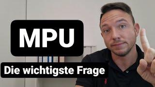 Die wohl wichtigste Frage bei jeder MPU!