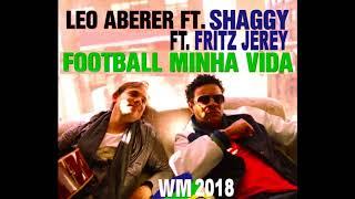 Football Minha Vida -  Leo Aberer ft. Shaggy ft. Fritz Jerey