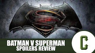 Batman V Superman Spoilers Review