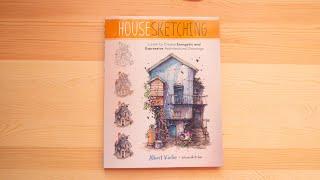 (book flip) Housesketching: Learn to Create Energetic and Expressive Architectural Drawings