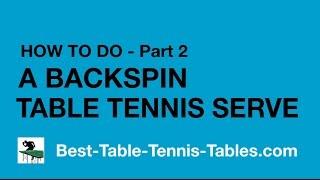 The Table Tennis Backspin Serve Advanced Coaching Video