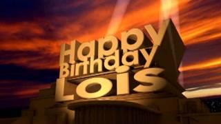 Happy Birthday Lois