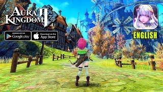 Aura Kingdom 2 - English Version MMORPG Gameplay (Android/IOS)