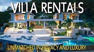 Luxury Villa Rentals - The Ultimate in Privacy and Luxury