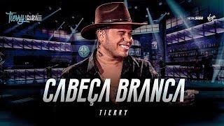 Tierry - CABEÇA BRANCA ( DVD / O Pai das Crianças)