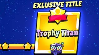 How I Got the RAREST TITLE In Brawl Stars! (Last R35 Push Ever)