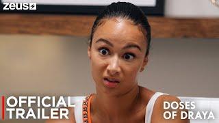 Draya Michele | Doses Of Draya | Official Trailer | Zeus