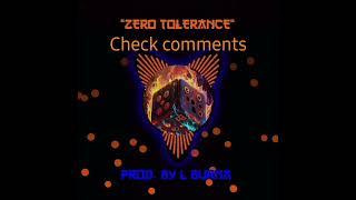 "ZERO TOLERANCE" Type beat  | Prod. by @LBurnaProductions (check comments) #typebeat