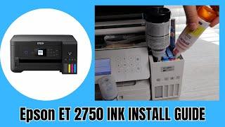 Epson ET 2750 Ink Install Guide - How To Install Bottled INK