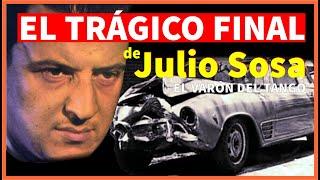 TRAGEDIA DE FAMOSOS - JULIO SOSA. La vida triste final del Varón del tango