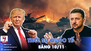 Thời sự Quốc tế sáng 10/11.Ông Trump tuyên bố nóng, tiếp tục ủng hộ Kiev; Nga diệt loạt UAV Ukraine