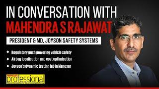 Interview | Mahendra S Rajawat | Joyson Safety Systems