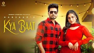 Harjaap : Kya Baat (Full Video) Gurlej Akhtar | Mani Longia | StarBoy X | Latest Punjabi Song 2021