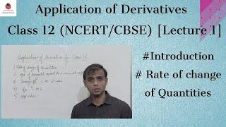 Applications of Derivatives for Class 12 - [Lecture 1] - Rate of Change of Quantities [ NCERT/CBSE ]