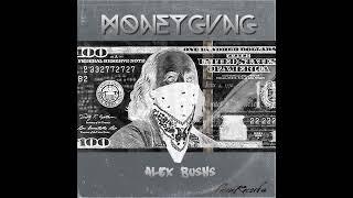 Money Gvng - Alex Bushs