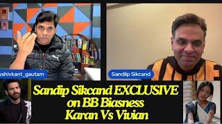 Bigg Boss 18 Sandiip Sikcand EXCLUSIVE on Karan vs Vivian Game, Bigg Boss Biasness, Chum️, Eisha 