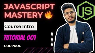 Welcome to the JavaScript Mastery Course | Syllabus Discussion | Tutorial 001