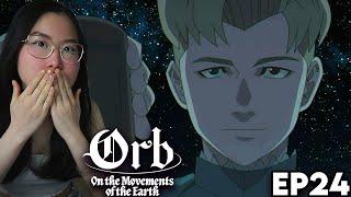 RAFAL's STUDENT!?! ORB On the Movements of the Earth Episode 24 Reaction | チ。―地球の運動について―