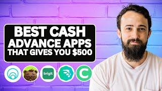 Best Cash Advance That Gives you $500 Instantly | $500 Cash Advance Apps in 2024